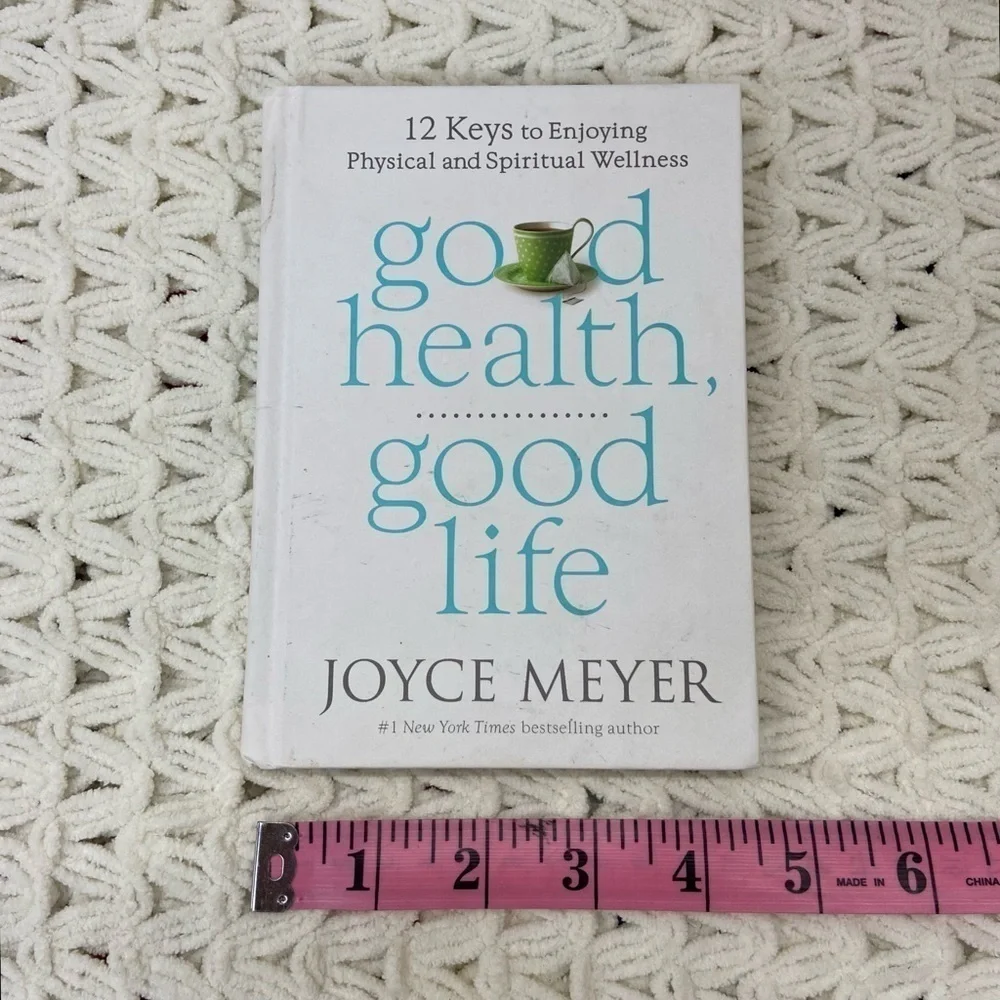 GOOD HEALTH GOOD LIFE Joyce Meyer Hardcover Book Physical Spiritual Wellness